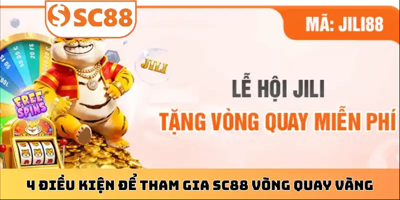 4 điều kiện để tham gia ưu đãi SC88 vòng quay vàng