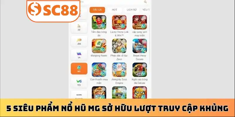 5 siêu phẩm nổ hũ MG sở hữu lượt truy cập khủng