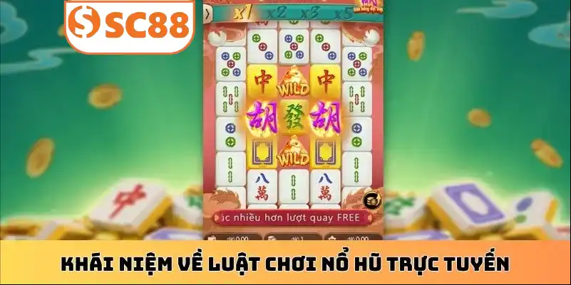 Khái niệm về luật chơi nổ hũ trực tuyến