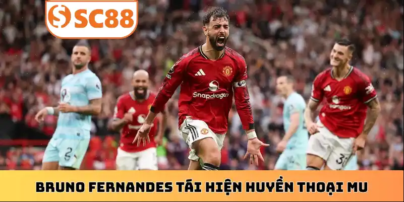 tin-tuc-bruno-fernandes-tai-hien-huyen-thoai-mu