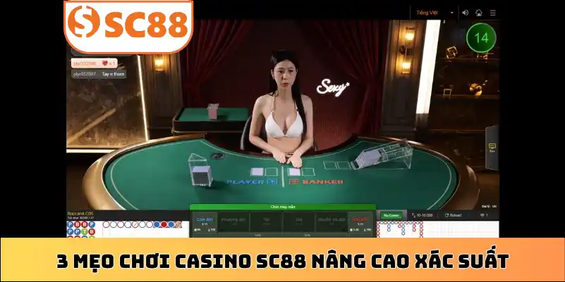 3 mẹo chơi casino SC88 nâng cao xác suất