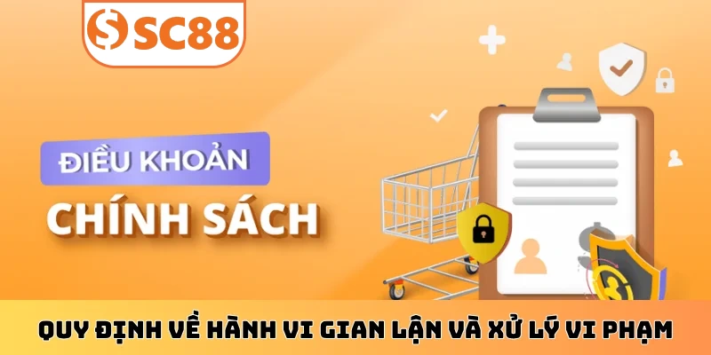 Quy định về hành vi gian lận và xử lý vi phạm